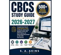 CBCS STUDY GUIDE 2026-2027: Complete Exam Prep for Medical Billing & Coding Certification with Practice Questions, ICD-10, CPT, HCPCS Review, and Step-by-Step Study System for NHA CBCS Exam Success