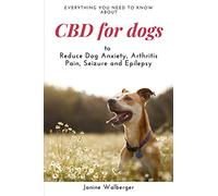 CBD For Dogs: To Reduce Dog Anxiety, Arthritis Pain, Seizure and Epilepsy