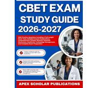 CBET EXAM STUDY GUIDE 2026-2027: 1000 Practice Questions including 2 Full-Length Mock Tests, Detailed Answer Explanations, Comprehensive Chapter ... Management, and Complete Exam Preparation