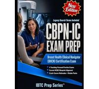 CBPN-IC EXAM PREP: Legacy Search Terms, Current NCBC Blueprint, 4 Teaching-Focused Practice Exams, Crash-Course Rationales, and Retake Packs for the ... Clinical Navigator (BHCN) Certification Exam