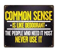 CBQZCHWDKT Common Sense is Like Deodorant Humorous Metal Sign Vintage Wall-Art for Man Cave Bar Gift (8 X 12 in)