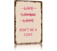 CBQZCHWDKT Funny Sign Vintage Metal Tin Live Laugh Love Stay Nice Humor for Bar or Man Cave 8 X 12 in