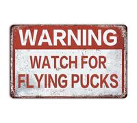 CBQZCHWDKT Hockey Rink Warning Metal Sign Watch For Flying Pucks 8x12 Inch