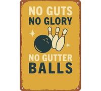 CBQZCHWDKT No Guts No Glory No Gutter Balls Metal Sign Rustic Entertainment Room Art 12x8 Inch