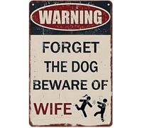 CBQZCHWDKT Retro Forget The Dog Beware Of Wife Humorous Metal Sign Weather Resistant for Garage Workshop or Home Bar 8 X 12 in