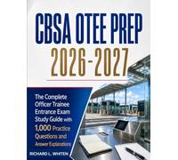 CBSA OTEE Prep 2026-2027: The Complete Officer Trainee Entrance Exam Study Guide with 1,000 Practice Questions and Answer Explanations