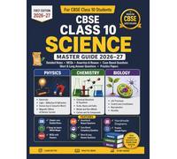 CBSE Class 10 Science Master Guide 2026-27: Detailed Notes, MCQs, Assertion & Reason, Case-Based Questions & Practice Papers (Class 10 Science Chapterwise Exam Mastery Series)