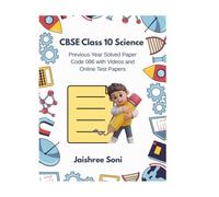 CBSE Class 10 Science: Previous Year Solved Paper Code 086 with Videos and Online Test Papers