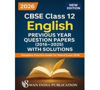 CBSE Class 12 English Previous Year Question Papers (2016-2025) with Solutions: Complete Practice Guide for Board Exam 2026 | Based on Latest CBSE Pattern & Competency-Based Questions