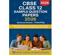 CBSE Class 12 Sample Question Papers 2026 (Science Stream - PCM/PCB): Latest CBSE Pattern | Solved Papers with Marking Scheme | Board Exam 2026 Preparation Guide