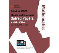 CBSE Class X 2020 - Chapter and Topic-Wise Solved Papers 2011-2019 : Mathematics