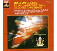 CBSO Chorus - Walton: Façade Suite, Gloria, Orb And Sceptre, Te Deum, Crown Imperial