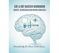 CBT & DBT Master Workbook: Anxiety, Depression And Coping Templates