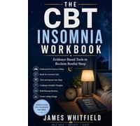 CBT INSOMNIA W O R K B O O K: Evidence-Based Tools to Reclaim Restful Sleep Living with Anxiety (The Secure Connection Workbook Series)