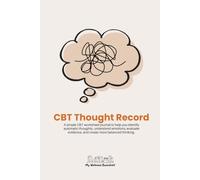 CBT Thought Record Worksheet: A simple CBT journal to help you identify automatic thoughts