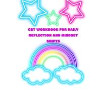 CBT Workbook for Daily Reflection and Mindset Shifts