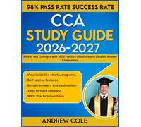 CCA STUDY GUIDE 2026-2027: Master Key Concepts with 1000 Practice Questions and Detailed Answer Explanations