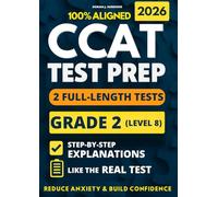 CCAT Grade 2 Test Prep: 2 Full-Length Practice Exams with Detailed Answer Explanations to Reduce Test Anxiety, Master the Exact Test Structure, and ... (Canadian CCAT Test Prep Complete Series)