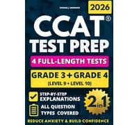 CCAT Grade 3 & 4 Test Prep (2-IN-1): 4 Complete Practice Tests with Clear Answer Explanations to Reduce Test Anxiety and Unlock Gifted Program Access (Canadian CCAT Test Prep Complete Series)