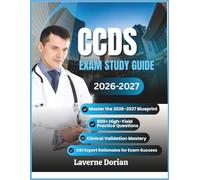 CCDS EXAM STUDY GUIDE 2026-2027: Master the 2026-2027 Blueprint with 800+ High-Yield Practice Questions, Clinical Validation Mastery and CDI Expert Rationales for Exam Success