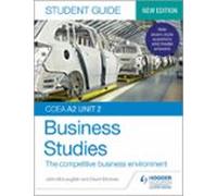 Ccea A2 Unit 2 Business Studies Student Guide 4: The Competitive Busin