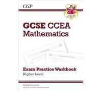 CCEA GCSE Maths Exam Practice Workbook: Higher (includes Answers) (CGP GCSE Northern Ireland)