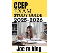 CCEP exam Study Guide 2025-2026: Comprehensive Review with Full-Length Practice Tests, Detailed Answer Explanations, and Proven Strategies for Certified Compliance & Ethics Professional Success