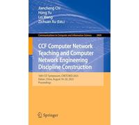 CCF Computer Network Teaching and Computer Network Engineering Discipline Construction: 16th CCF Symposium, CNETCNED 2025, Dalian, China, August ... in Computer and Information Science, 2809)