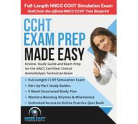 CCHT Exam Prep: Review, Study Guide and Test Prep for the NNCC Certified Clinical Hemodialysis Technician Exam (Made Easy Academy Series)