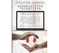 CCHT Exam Study Guide: Comprehensive Review, Practice Questions, and Test-Taking Strategies for Dialysis Technicians1