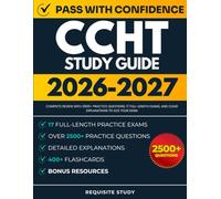 CCHT Study Guide 2026-2027: Complete Review with 2500+ Practice Questions, 17 Full-Length Exams, and Clear Explanations to ACE Your Exam