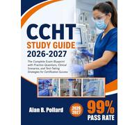 CCHT STUDY GUIDE 2026-2027: The Complete Exam Blueprint with Practice Questions, Clinical Scenarios, and Test-Taking Strategies for Certification Success