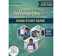 CCI CERTIFIED RHYTHM ANALYSIS TECHNICIAN EXAM STUDY GUIDE: Comprehensive Prep Manual with 700+ Practice Questions Covering the CCI CRAT Exam Objectives
