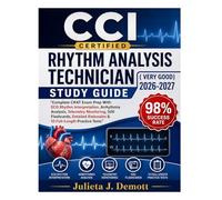CCI Certified Rhythm Analysis Technician Study Guide 2026-2027: Complete CRAT Exam Prep With ECG Rhythm Interpretation, Arrhythmia Analysis, Telemetry ... Rationales & 10 Full-Length Practice Tests
