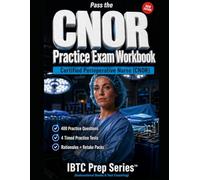 CCI CNOR Practice Exam Workbook: Pass the Certified Perioperative Nurse (CNOR) exam with smarter drills and debriefs