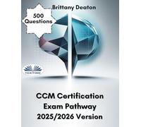 CCM Certification Exam Pathway 2025/2026 Version: Master The Certified Case Manager Exam Using 500 Focused Practice Questions
