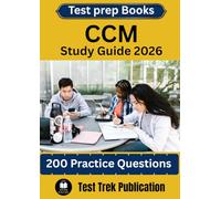 CCM Test prep Books Study Guide 2026: 200 Practice Questions