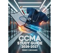 CCMA Study Guide 2026-2027: NHA Certified Clinical Medical Assistant Exam Prep with Practice Exams, Clinical Competency Review, Flashcards, and Detailed Rationales