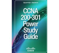 CCNA 200-301 Power Study Guide: Complete Cisco Training for Beginners: Networking Basics, Labs, Practice Tests & Career Tips