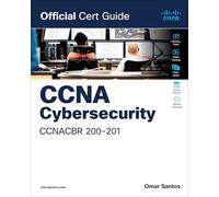 CCNA Cybersecurity CCNACBR 200-201 Official Cert Guide (Certification Guide)