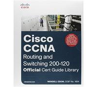 CCNA Routing and Switching 200-120 Official Cert Guide Library