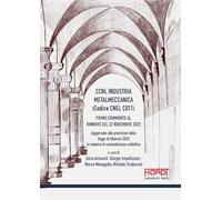 CCNL industria metalmeccanica (Codice Cnel C011). Primo commento al rinnovo del 22 novembre 2025. Aggiornato alle previsioni della legge di bilancio 2026 in materia di contrattazione collettiva