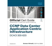 CCNP Data Center Application Centric Infrastructure 300-620 DCACI Official Cert Guide