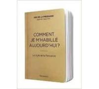 Ccomment Je M Habille Aujourd Hui?: Le Style De La Parisienne