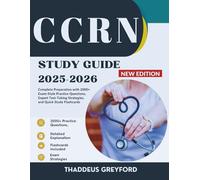 CCRN STUDY GUIDE 2025-2026: Complete Preparation with 2000+ Exam-Style Practice Questions, Expert Test-Taking Strategies, and Quick Study Flashcards