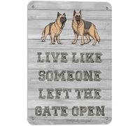 CCRUSHJ Letrero de metal retro de 30,5 x 40,6 cm, con texto en inglés "Live Like Someone Left The Gate Open", pastores alemanes, aspecto retro, placa decorativa de hierro para el hogar, habitación