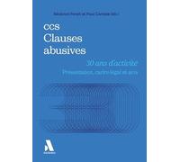 ccs Clauses abusives: 30 ans d'activité. Présentation, cadre légal et avis