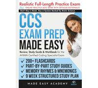 CCS Exam Prep Made Easy: Review, Study Guide & Test Prep for the AHIMA Certified Coding Specialist Exam with Flashcards, an Online Quiz Bank, 9 Week ... Practice Test (Made Easy Academy Series)