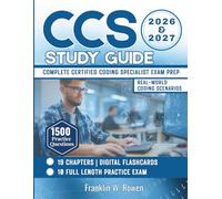 CCS Study Guide: A Complete Certified Coding Specialist Exam Prep | 10 Full-Length Practice Exams | 1,500 Questions with Real-World Coding Scenarios