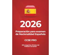 CCSE PRO - 300 Preguntas Oficiales para el Examen de Nacionalidad Española: Banco completo del Instituto Cervantes · Formato flashcard con respuestas · Actualizado a 2026